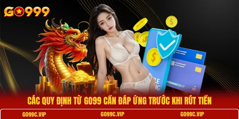 Ba điều kiện doanh thu cược, xác thực danh tính và hạn mức ngày trước khi rút