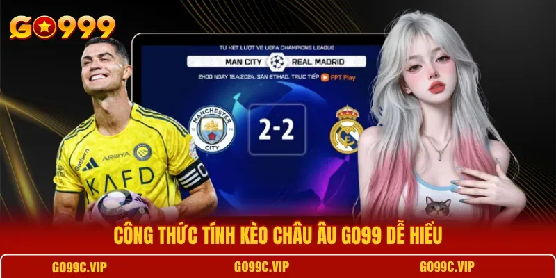 Các thể loại kèo châu Âu GO99 phổ biến: cược cả trận, hiệp 1, hiệp 2 và Live 1X2